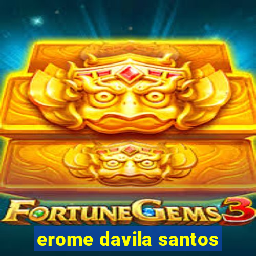 erome davila santos